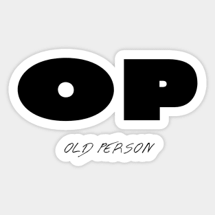 OP old person Sticker